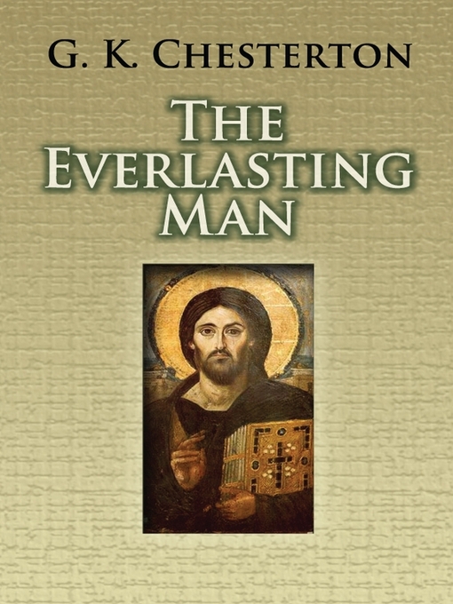 Title details for The Everlasting Man by G. K. Chesterton - Wait list
